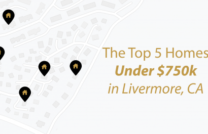 Top 5 Homes Under $750,000 In Livermore, CA